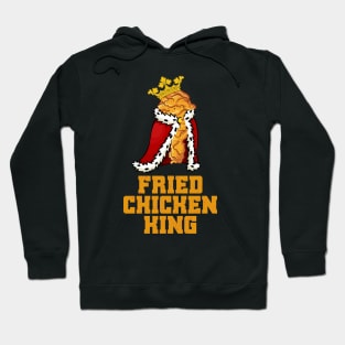 Fried Chicken King Fried Chicken Lover Hoodie